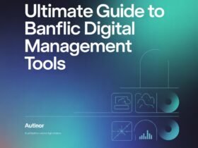 Ultimate Guide to Banflic Digital Management Tools