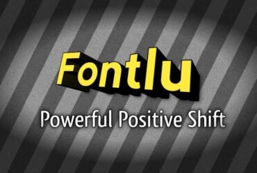 Fontlu Is a Powerful Positive Shift in Modern Typography